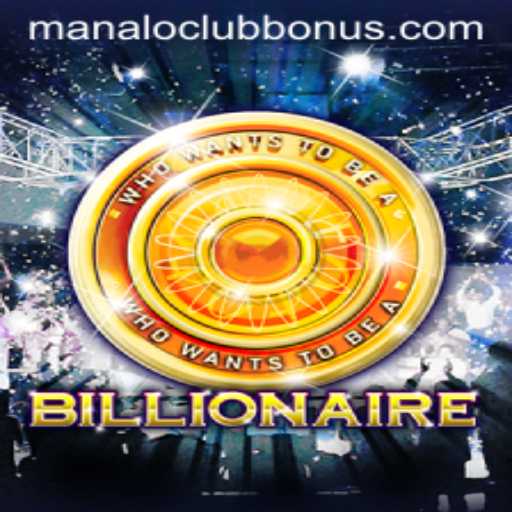 Unveiling the Exciting World of Billionaire: An In-Depth Look into the Game and ManaloClub Bonus Offers