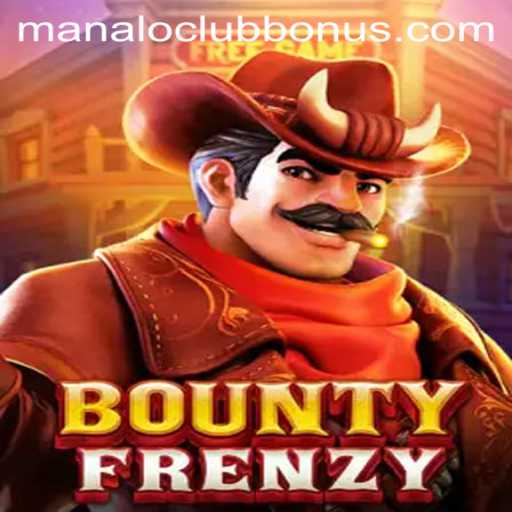 Experience the Thrilling World of BountyFrenzy: Unleash the ManaloClub Bonus