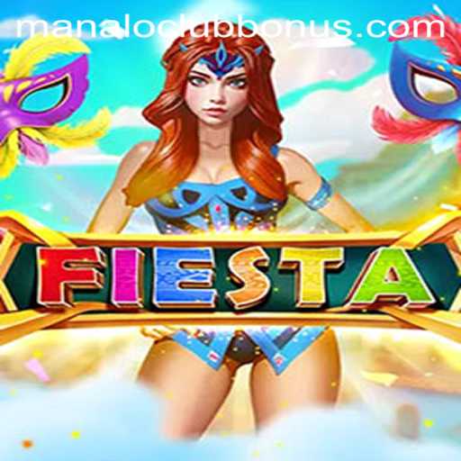 Exploring the Exciting World of Fiesta and the ManaloClub Bonus