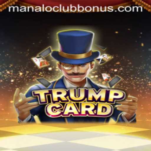 Unveiling TrumpCard: A Strategic Gaming Revolution with ManaloClub Bonus